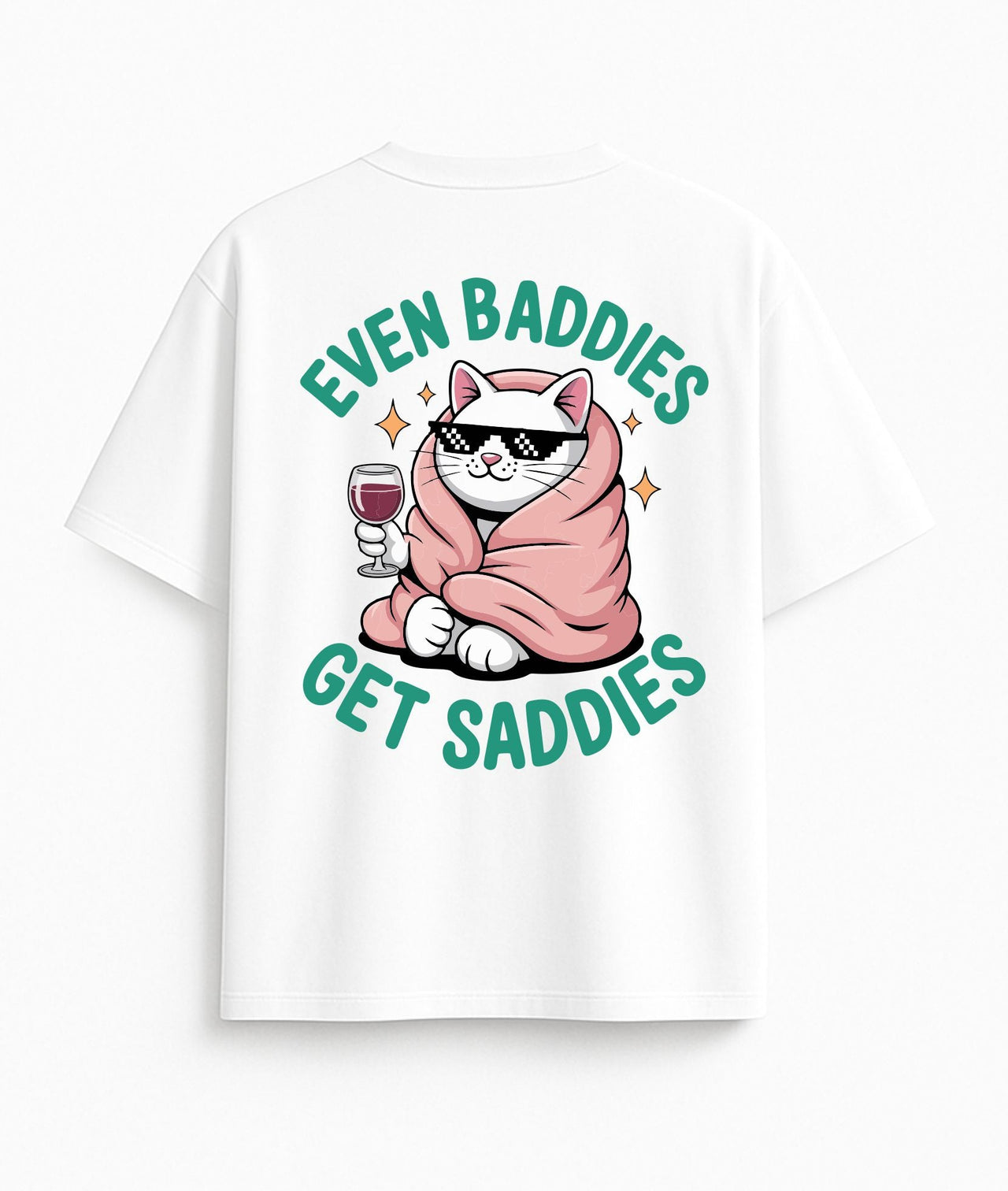 BALTI OVERSIZED MARŠKINĖLIAI "EVEN BADDIES GET SADDIES"