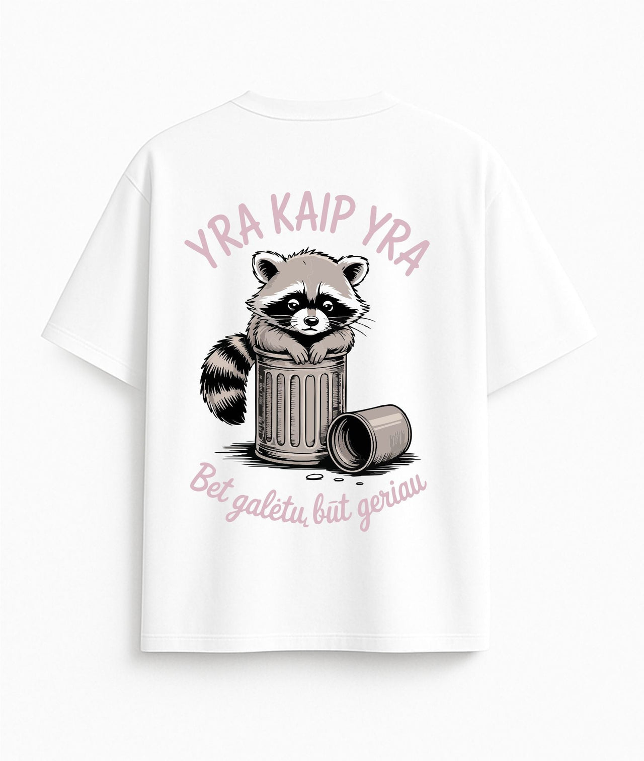 BALTI OVERSIZED MARŠKINĖLIAI "YRA KAIP YRA"