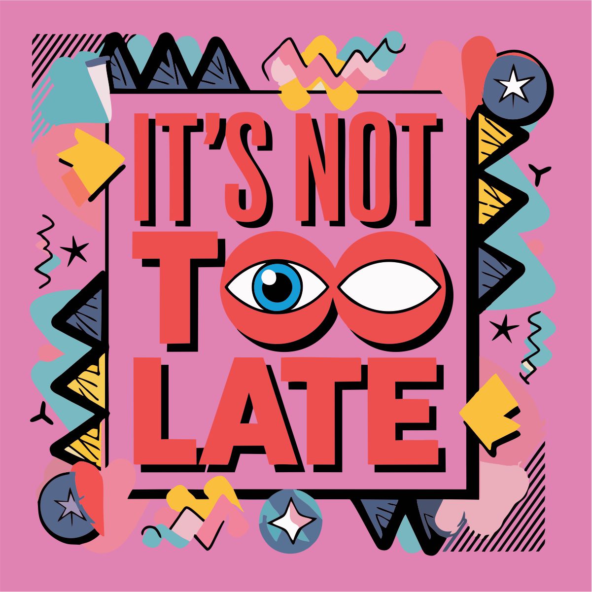 Rosa UNISEX T-shirt “It’s not too late”