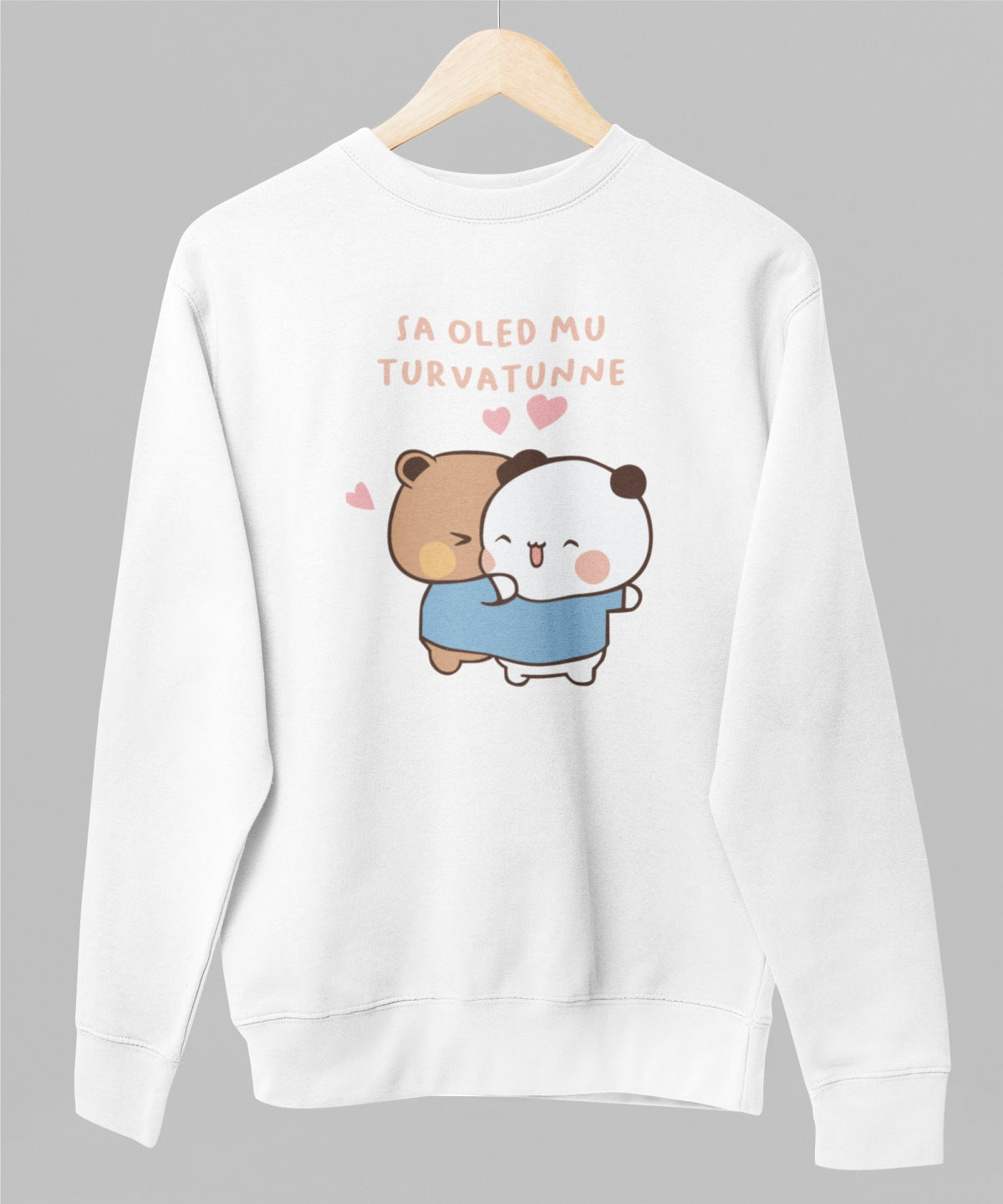 Valge unisex pusa "Sa oled mu turvatunne"