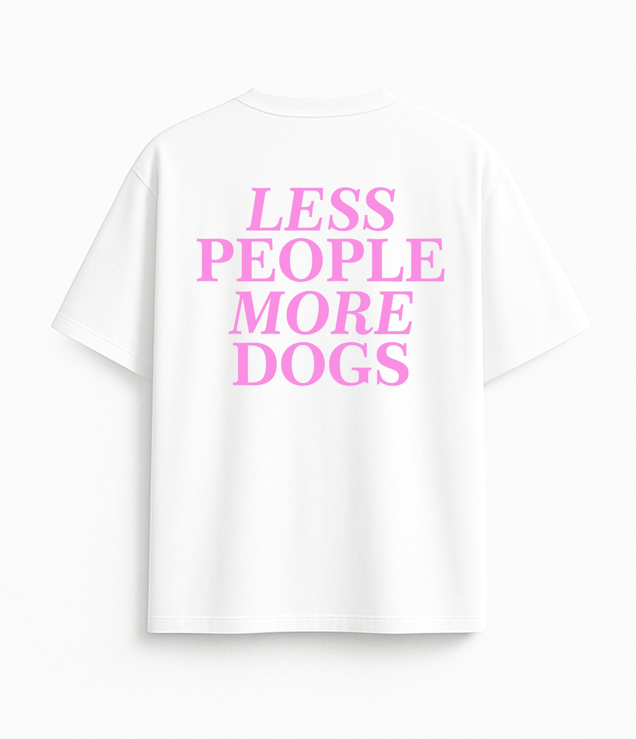 Oversized white T-shirt "Less people more dogs"