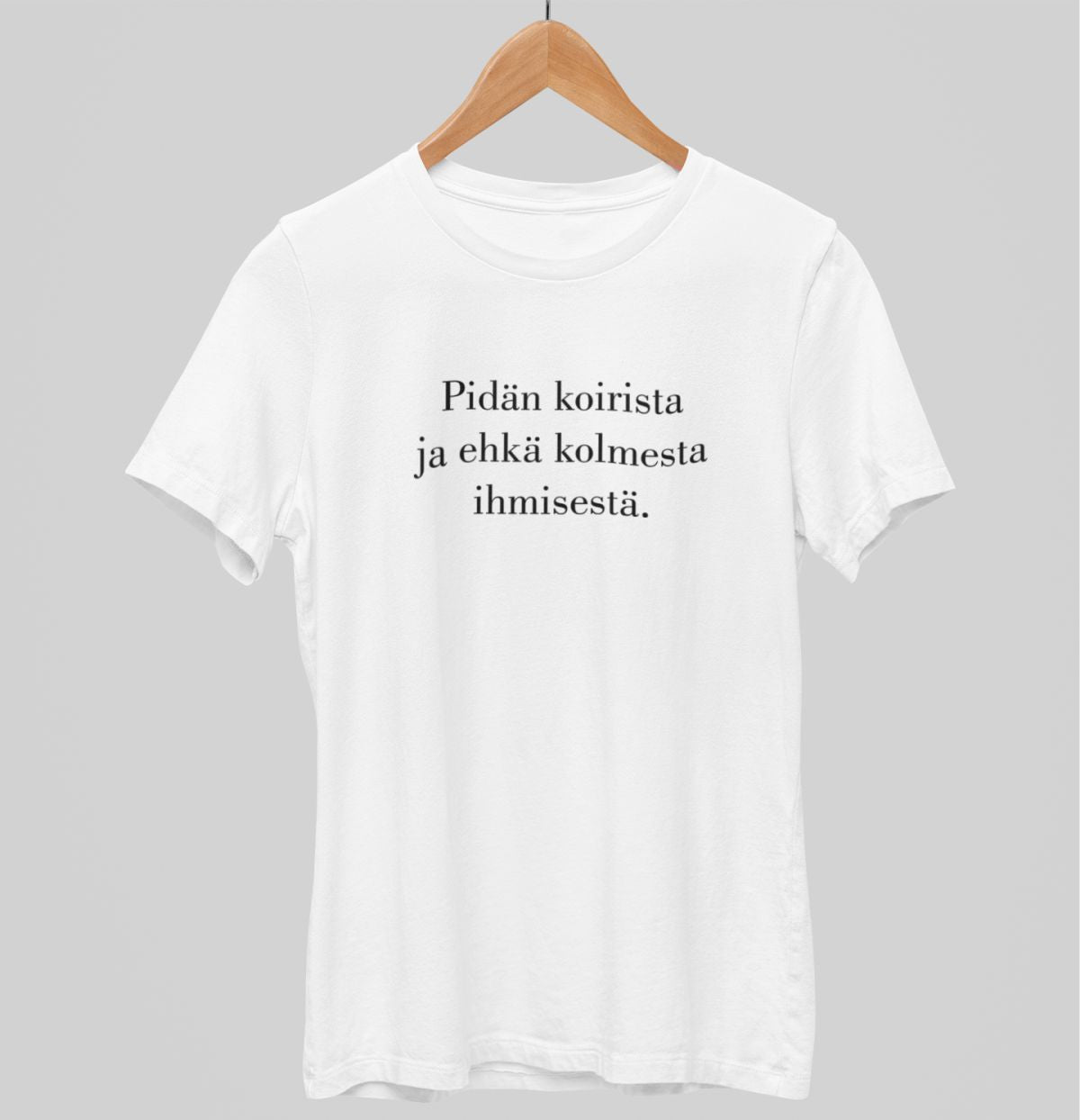 Valkoiset unisex T-paidat "Pidän koirista ja ehkä kolmesta ihmisestä."