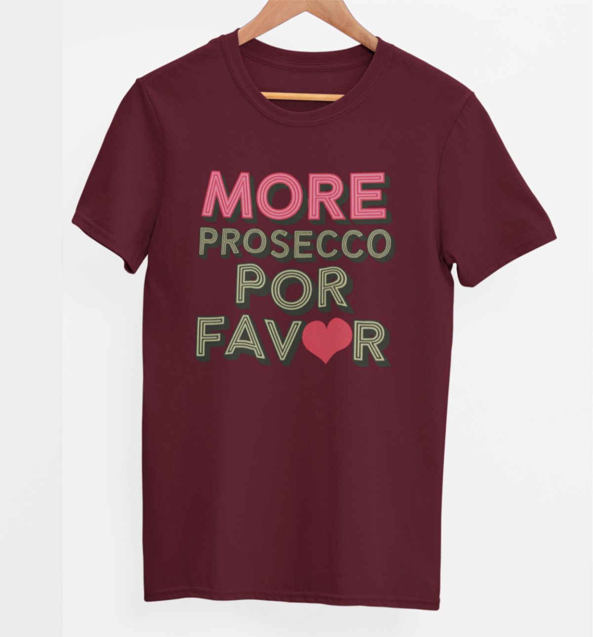 Bordeaux UNISEX T-shirt “More prosecco”