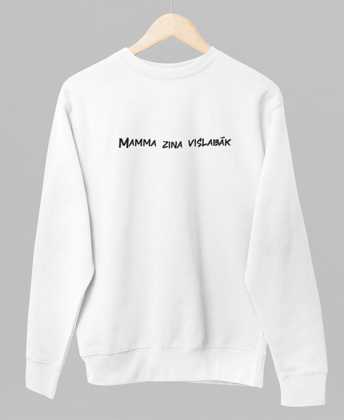 Balts UNISEX džemperis bez kapuces "Mamma zina vislabāk"