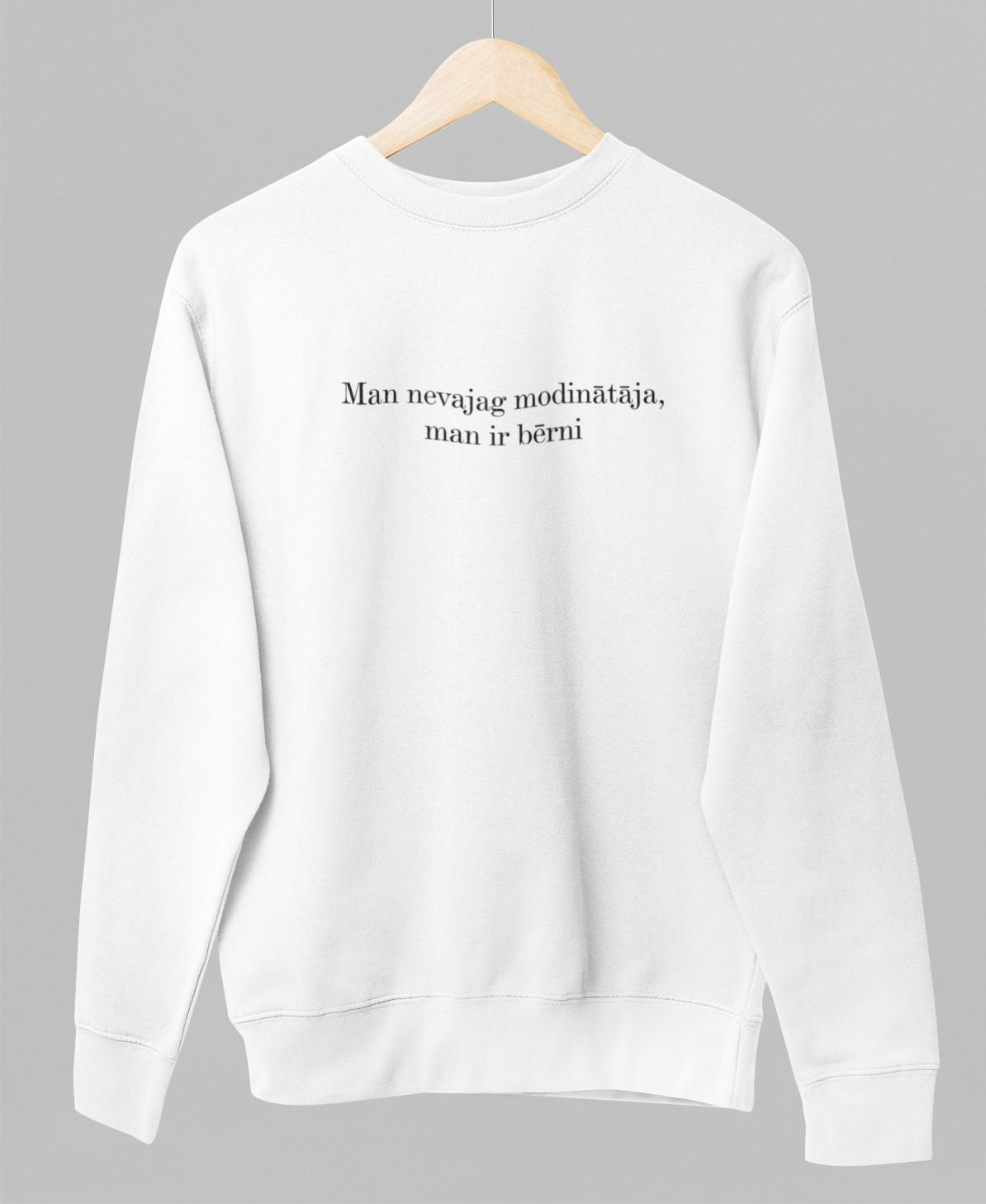 Balts UNISEX džemperis bez kapuces "Man nevajag modinātāja, man ir bērni"