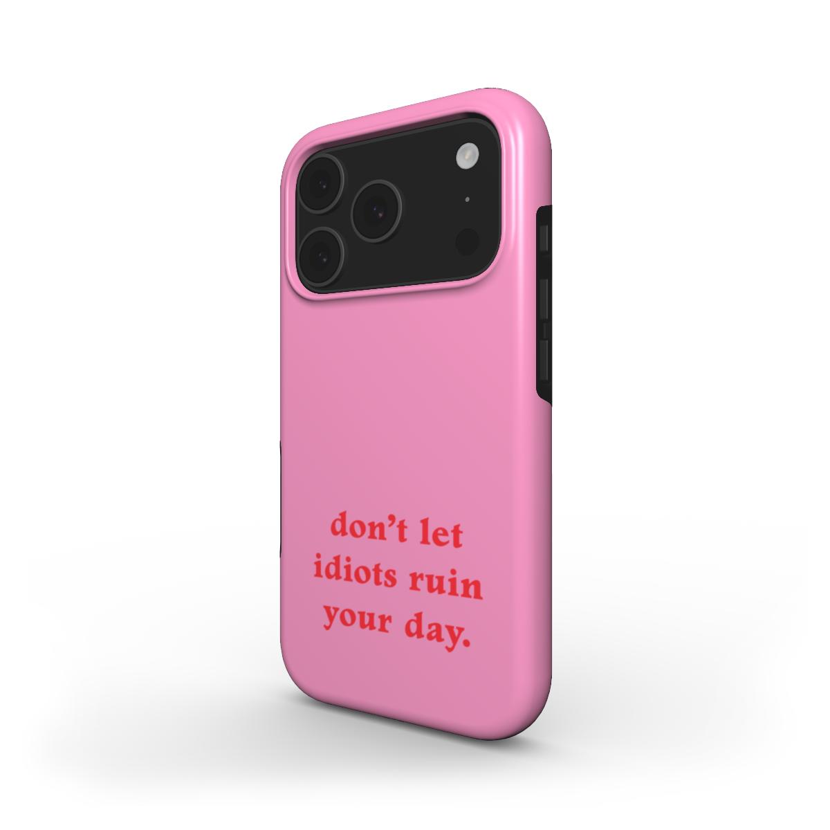 Tough Phone Case "Idiots"