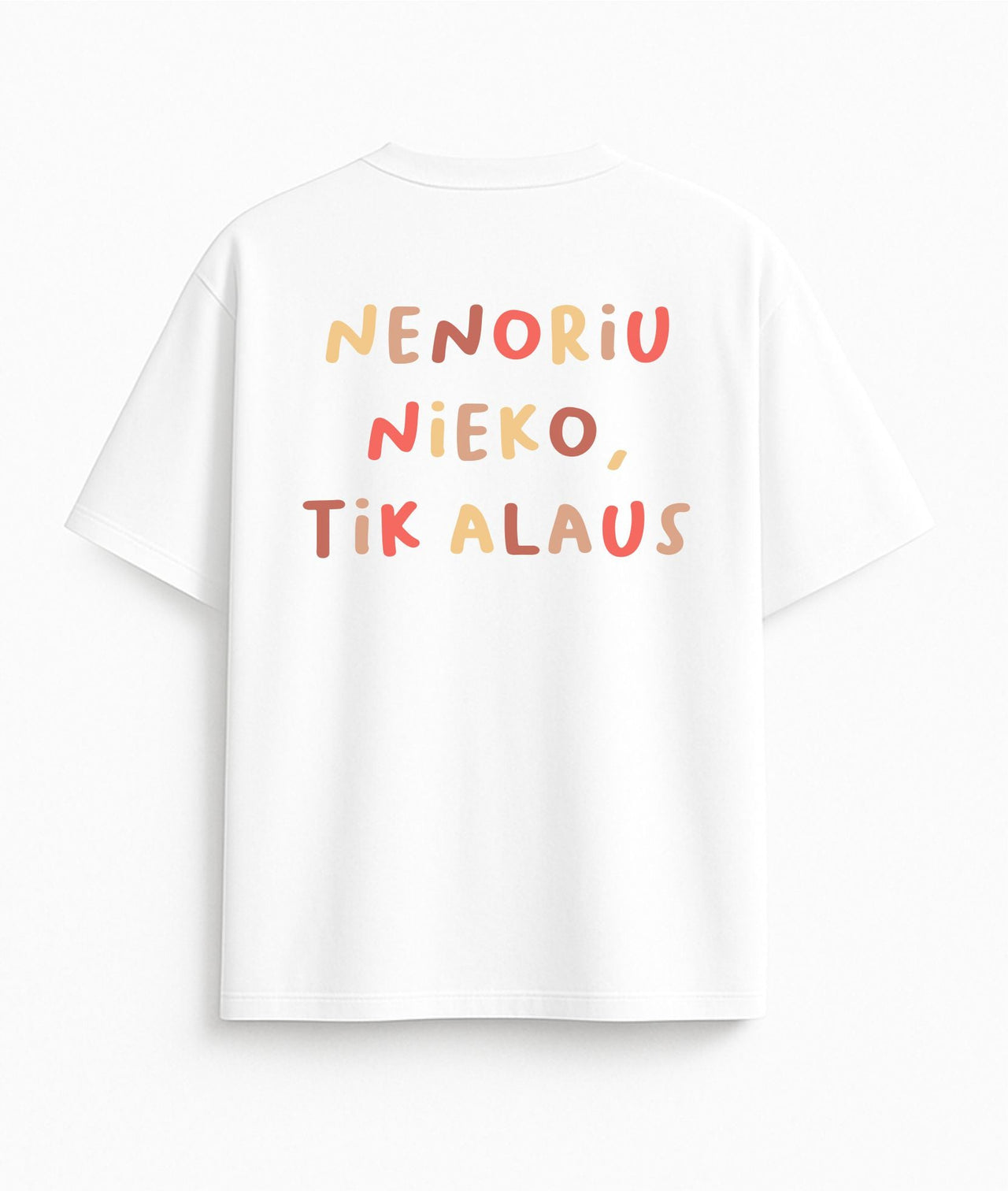 BALTI OVERSIZED MARŠKINĖLIAI "NENORIU NIEKO"