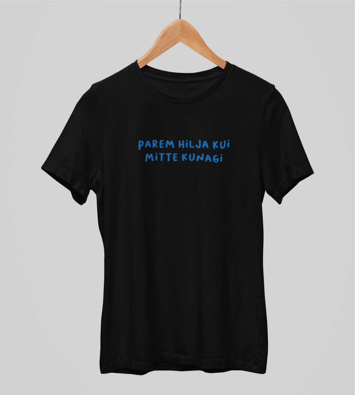 Mustad UNISEX T-särgid "Parem hilja kui"