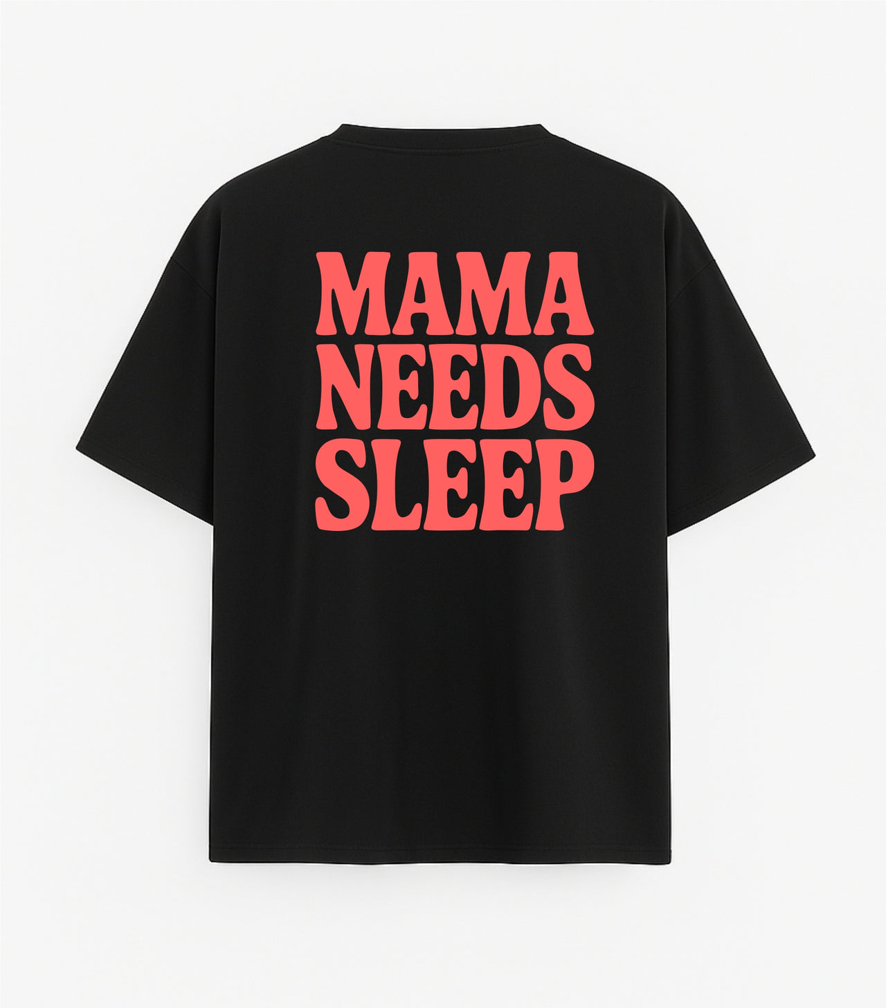 JUODI UNISEX OVERSIZE MARŠKINĖLIAI "MAMA NEEDS SLEEP"